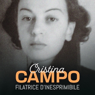 Copertina Cristina Campo, filatrice d'inesprimibile
