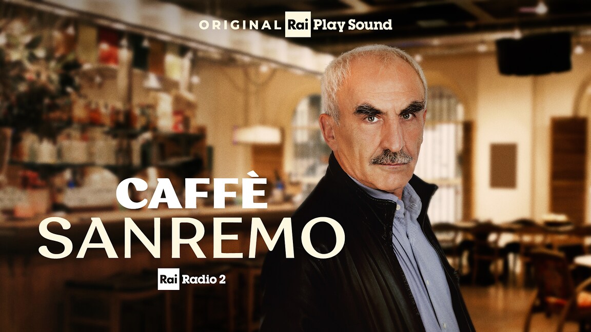 Dal 7 febbraio "Caffè Sanremo" - RaiPlay Sound