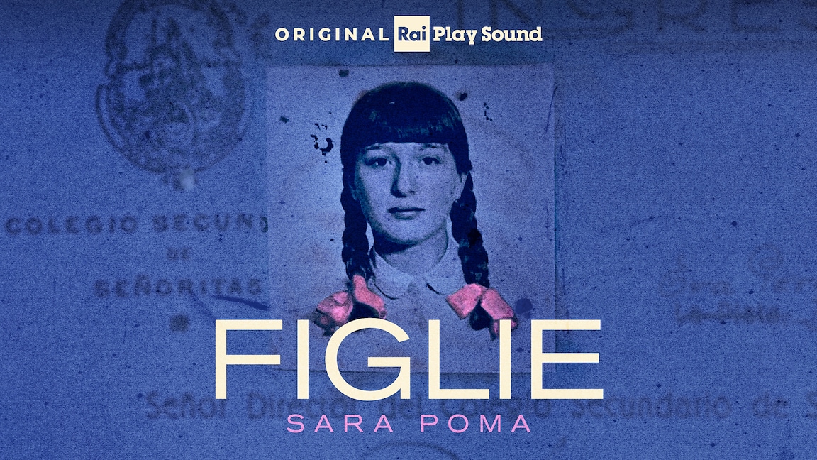 Dal 16 maggio "Figlie" - RaiPlay Sound
