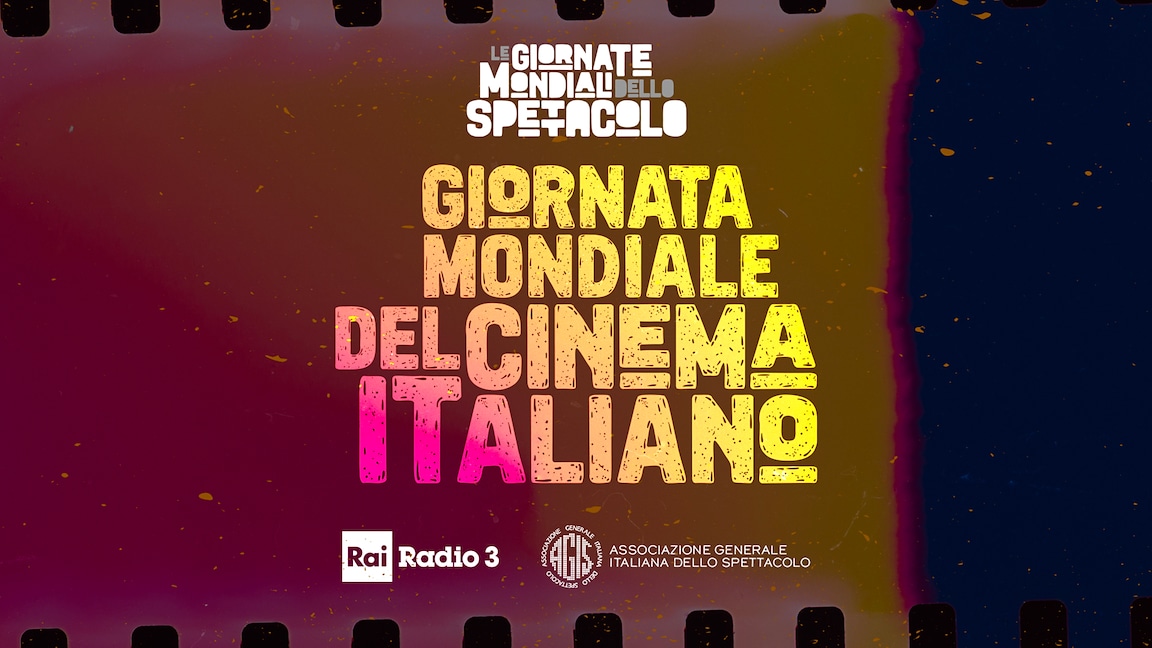 Giornata mondiale del cinema italiano - RaiPlay Sound