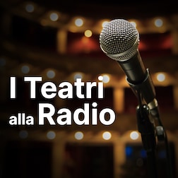 I teatri alla radio del 10.5.2022 - Attori celebri 2 - RaiPlay Sound