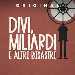 Divi, miliardi e altri disastri Ep01 "La dolce vita" di Federico Fellini - RaiPlay Sound