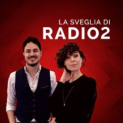 La sveglia di Radio2 del 26/01/2022 - RaiPlay Sound