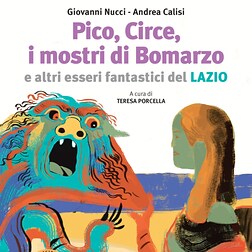 I Libri di Radio Kids del 5.4.2022: Pico, Circe, i mostri di Bomarzo e altri esseri fantastici del Lazio - RaiPlay Sound