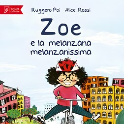 I Libri di Radio Kids del 6.4.2022: Zoe e la melanzana melanzanissima - RaiPlay Sound