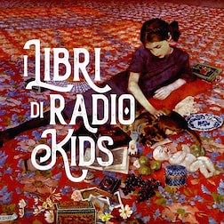 I libri di Radio Kids del 04/12/2023-Rassegna Andersen - Jack e il T-Rex - RaiPlay Sound