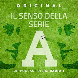 Il senso della Serie A - Ottava giornata - Onore al merito - RaiPlay Sound