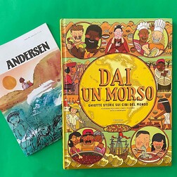 I libri di Radio Kids del 17-10-2022 - Rassegna Andersen – Dai un morso. Ghiotte storie sui cibi del mondo - RaiPlay Sound