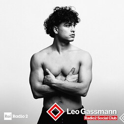 Radio2 Social Club-Leo Gassman, nuovo album - RaiPlay Sound