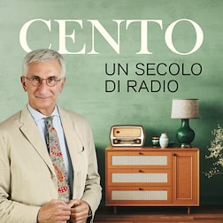 Cento un secolo di Radio del 30/11/2023 - RaiPlay Sound