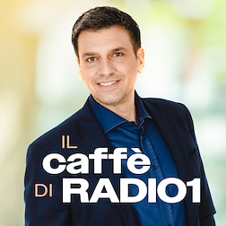 Il Caffè di Radio1 del 21/02/2024 - RaiPlay Sound