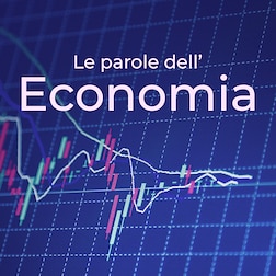 Le parole dell'economia del 25/02/2024 - RaiPlay Sound