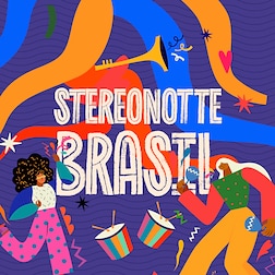 Stereonotte Brasil del 26/02/2024 - RaiPlay Sound