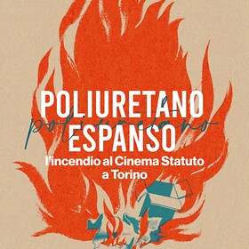 Poliuretano espanso - L'incendio al Cinema Statuto - RaiPlay Sound
