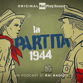 1944 - La partita - RaiPlay Sound