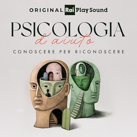 Psicologia d'aiuto - RaiPlay Sound