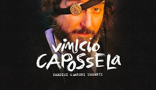 "Tredici canzoni urgenti", Vinicio Capossela in concerto