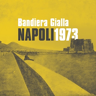Copertina Bandiera Gialla. Napoli 1973