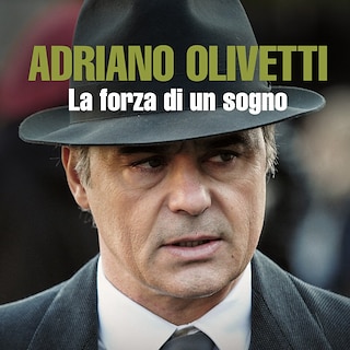 Copertina Adriano Olivetti - La forza di un sogno