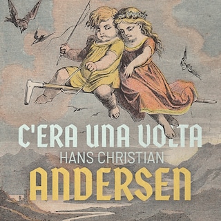 Copertina C'era una volta Hans Christian Andersen