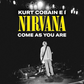 Copertina Come as you are. Kurt Cobain e i Nirvana 