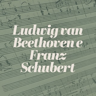 Copertina Ludwig van Beethoven e Franz Schubert