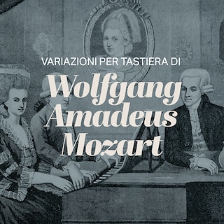 Copertina Variazioni per tastiera di Wolfgang Amadeus Mozart