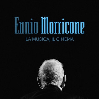 Copertina Ennio Morricone, la musica, il cinema