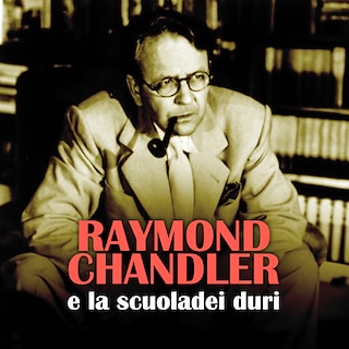 Copertina Raymond Chandler e la scuola dei duri