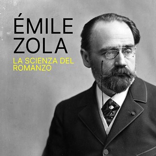 Copertina Émile Zola, la scienza del romanzo