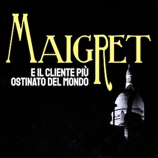 Copertina Maigret e il cliente più ostinato del mondo