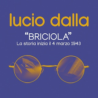 Copertina Lucio Dalla “Briciola”, la storia inizia il 4 marzo 1943 