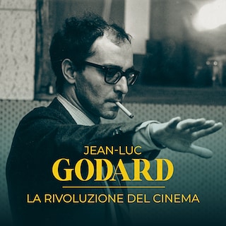 Copertina Jean-Luc Godard. La rivoluzione del cinema