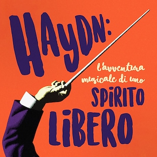 Copertina Haydn: l'avventura musicale di uno spirito libero