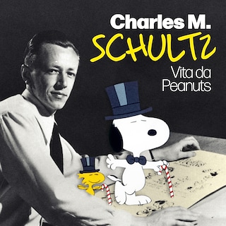Copertina Charles  M. Schulz. Vita da Peanuts