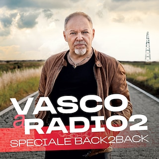 Copertina Vasco Rossi a Radio2 - Speciale Back2Back