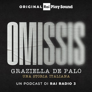 Copertina Omissis - Graziella De Palo: una storia italiana
