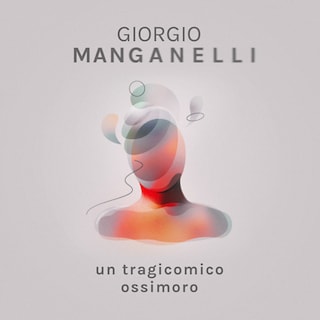 Copertina Giorgio Manganelli. Un tragicomico ossimoro