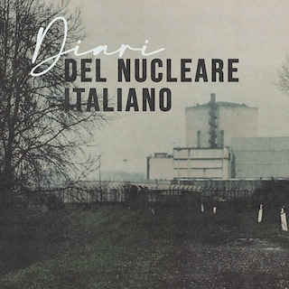 Copertina Diari del nucleare italiano