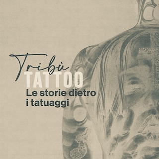 Copertina Tribù Tattoo - le storie dietro i tatuaggi