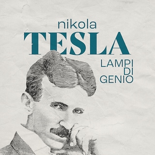 Copertina Nikola Tesla. Lampi di genio