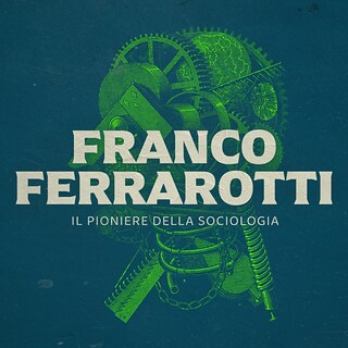 Copertina Franco Ferrarotti, il pioniere della sociologia
