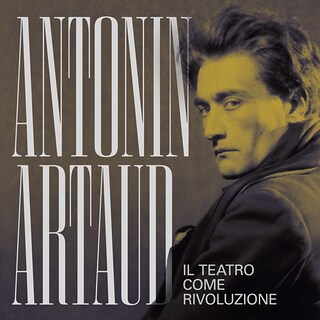 Copertina Antonin Artaud. Il teatro come rivoluzione