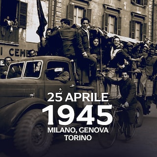 Copertina 25 aprile 1945: Milano, Genova, Torino