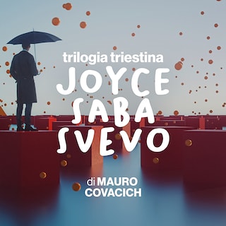 Copertina Trilogia triestina: Joyce, Saba, Svevo