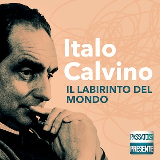 Copertina Italo Calvino. Il labirinto del mondo