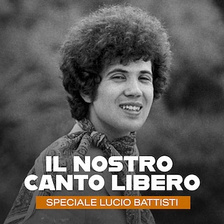 Copertina Il nostro canto libero: Speciale Lucio Battisti