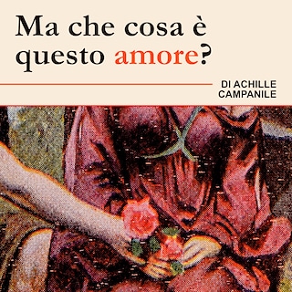 Copertina "Ma che cosa è questo amore?" di Achille Campanile