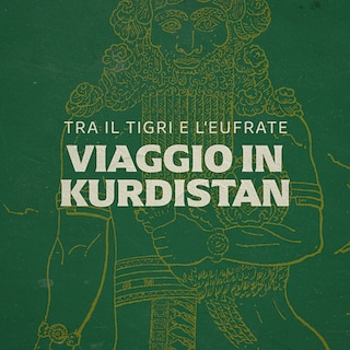 Copertina Tra il Tigri e l'Eufrate - Viaggio in Kurdistan