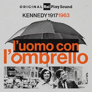 Copertina Kennedy 1917-1963. L'uomo con l'ombrello